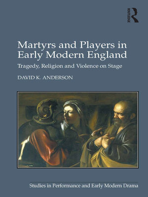 cover image of Martyrs and Players in Early Modern England